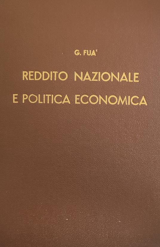 Reddito Nazionale E Politica Economica - Giorgio Fuà - copertina