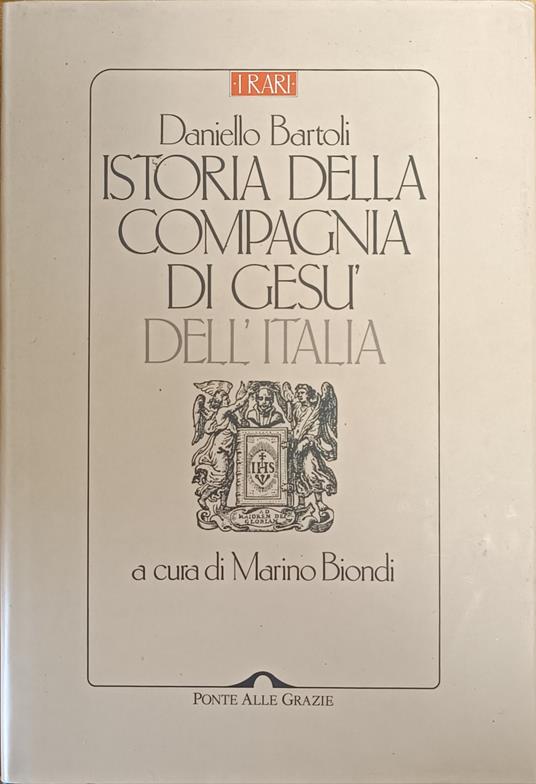 Istoria Della Compagnia Di Gesu' Dell'Italia - Daniello Bartoli - copertina