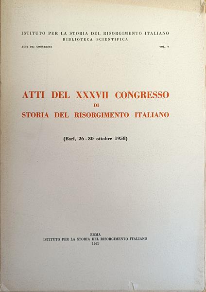 Atti Del Xxxvii Congresso Di Storia Del Risorgimento Italiano - copertina