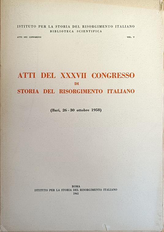 Atti Del Xxxvii Congresso Di Storia Del Risorgimento Italiano - copertina