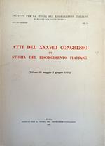 Atti Del Xxxviii Congresso Di Storia Del Risorgimento Italiano