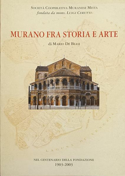 Murano Fra Storia E Arte - Mario De Biasi - copertina
