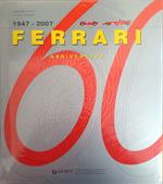 1947 - 2007 Ferrari 60 Anniversary