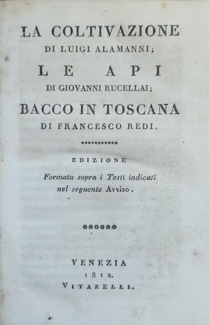 Coltivazione Di Luigi Alamanni; Le Api Di Giovanni Rucellai; Bacco In Toscana Di Francesco Redi - Luigi Alamanni - copertina