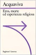 Eros, Morte Ed Esperienza Religiosa