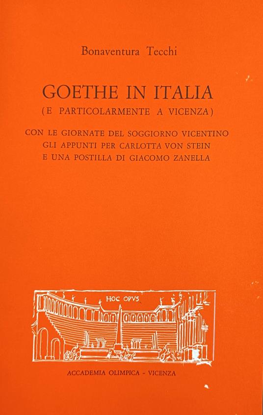 Goethe In Italia (E Particolarmente A Vicenza) - Bonaventura Tecchi - copertina