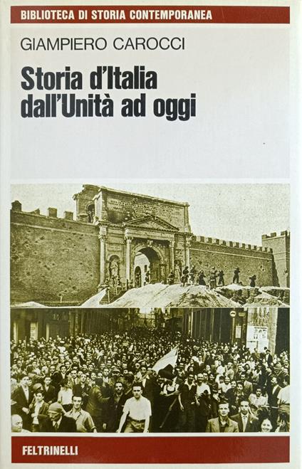 Storia D'Italia Dall'Unità Ad Oggi - Giampiero Carocci - copertina