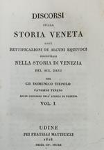 Discorsi Sulla Storia Veneta Cioè Rettificazioni Di Alcuni Equivoci Riscontrati Nella Storia Veneta (...)
