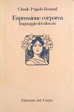 Espressione Corporea. Linguaggio Del Silenzio