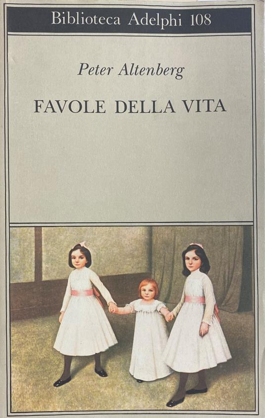 Favole Della Vita. Una Scelta Dagli Scritti - Peter Altenberg - copertina