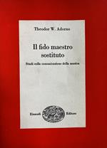 Il Fido Maestro Sostituto. Studi Sulla Comunicazione Della Musica