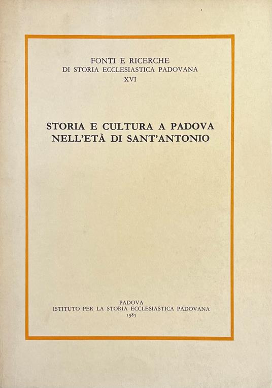 Storia E Cultura A Padova Nell'Eta' Di Sant'Antonio - copertina