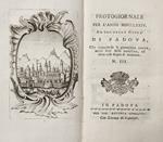 Protogiornale Per L'Anno Mdcclxxiv Ad Uso Della Città Di Padova, Che Comprende Le Giornaliere Notizie Molti Fatti Della Medesima, Ed Altre Cose Degne Di Memoria. N. Iii