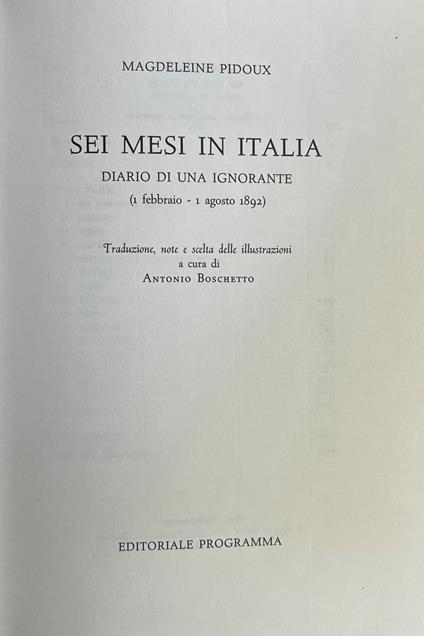 Sei Mesi In Italia. Diario Di Una Ignorante ( 1 Febbraio - 1 Agosto 1892) - Magdeleine Pidoux - copertina