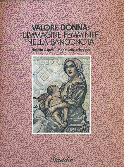 Valore Donna: L'Immagine Femminile Nella Banconota - Natalia Aspesi - copertina