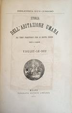 Storia Dell'Abitazione Umana. Dai Tempi Preistorici Fino Ai Nostri Giorni