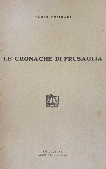 Le Cronache Di Frusaglia - Fabio Tombari - copertina