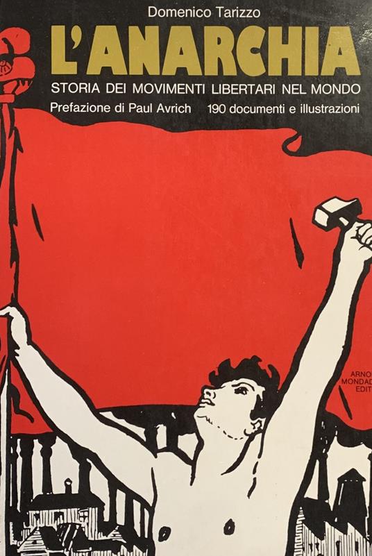 L' Anarchia. Storia Dei Movimenti Libertari Del Mondo - Domenico Tarizzo - copertina