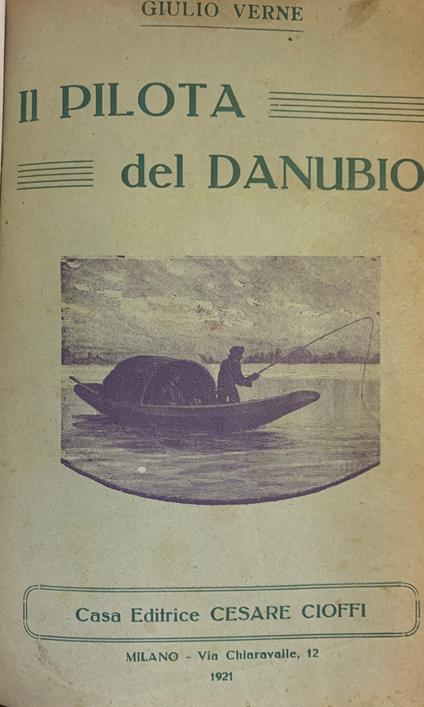 IL PILOTA DEL DANUBIO seguito da IL CASTELLO DEI CARPAZI - copertina