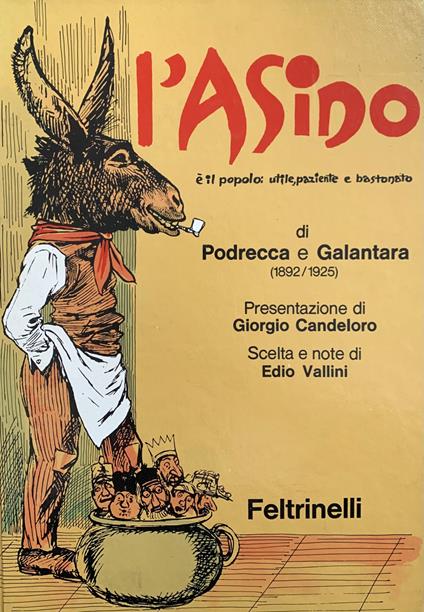 L' Asino E' Il Popolo: Utile, Paziente E Bastonato - Guido Podrecca - copertina