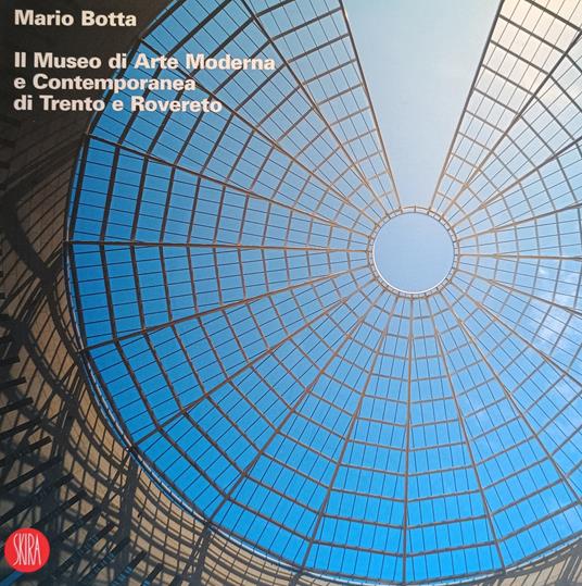 Mario Botta. Il Museo Di Arte Moderna E Contemporanea Di Trento E Rovereto - copertina