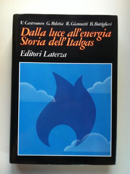 Dalla Luce all'Energia Storia dell'Italgas Editori Laterza 1987 - E13250 - copertina