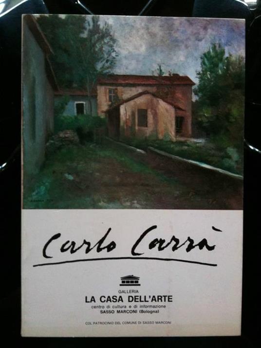 Catalogo della mostra di Carlo Carrà - Galleria La Casa dell'Arte 1966 (BO)  - Libro Usato - ND - | IBS