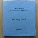 Undici pittori per la Costiera Amalfitana Trentesimo raduno 1981 EDITP - E16264