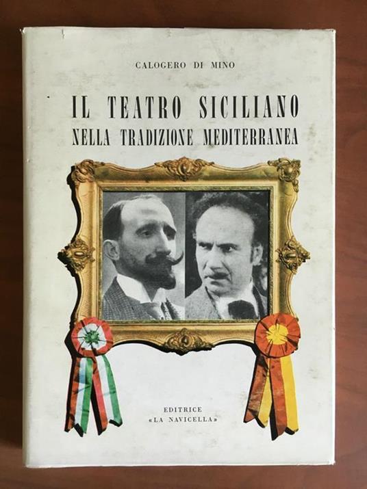 Il teatro siciliano nella tradizione mediterranea Calogero di Mino 1962 - E21236 - copertina