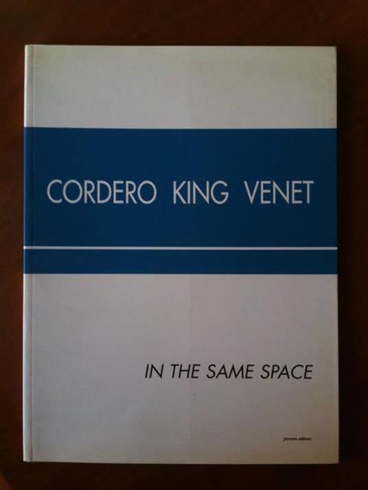 Catalogo delle opere di Riccardo Cordero, Phillip King, Bernar Venet 2000 - copertina