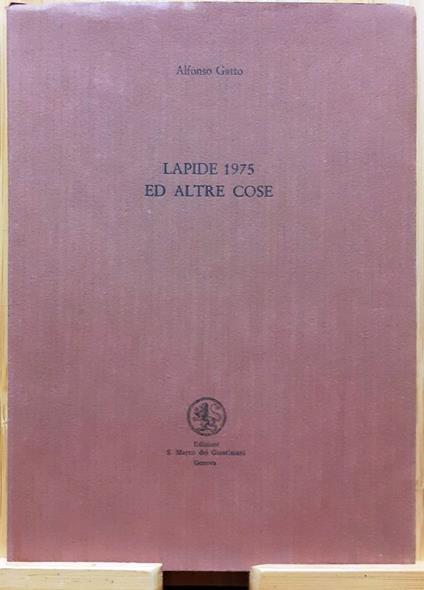 Lapide 1975 ed altre cose - Alfonso Gatto - copertina