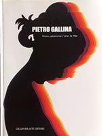 Pietro Gallina: vivere attraverso l'arte, la vita