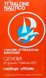11° salone nautico internazionale - 1° salone attrezzature subacquee, Genova, 29 gennaio-7 febbraio 1972, catalogo ufficiale Fiera Internazionale di Genova - organizzazione U.C.I.N.A