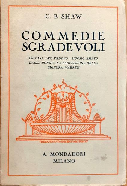 Commedie sgradevoli. Le case del vedovo - L'uomo amato dalle donne - La professione della signora Warren - Giorgio Bernardi - copertina