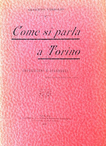 Come si parla a Torino. Impressioni e scandagli - Alberto Viriglio - copertina