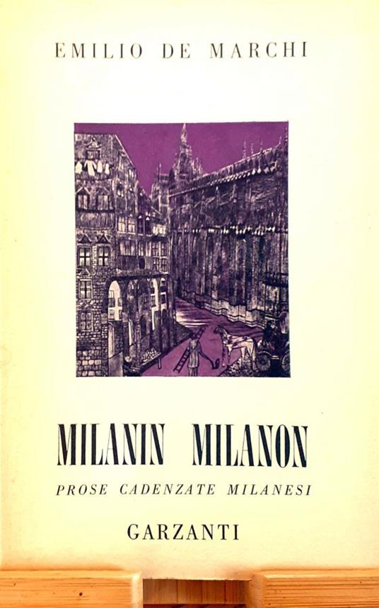 Milanin Milanon. Prose cadenzate milanesi - Emilio De Marchi - copertina