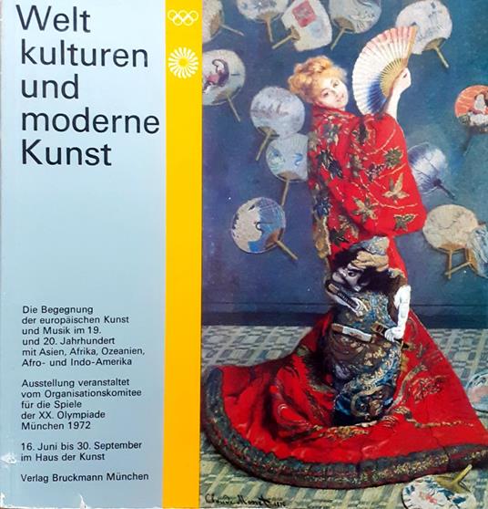 Welt kulturen und moderne Kunst. Die Begegnung der europäischen Kunst und Musik im 19. Und 20. Jahrhundert mit Asien, Afrika, Ozeanien, Afro- und Indo-Amerika - copertina