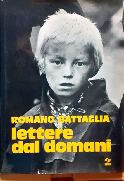 Lettere dal domani. Bambini dal mondo - Romano Battaglia - copertina