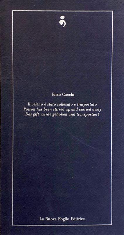 Il veleno è stato sollevato e trasportato. Poison has been stirred up and carried away. Das gift gehoben und trasportiert - Enzo Cucchi - copertina