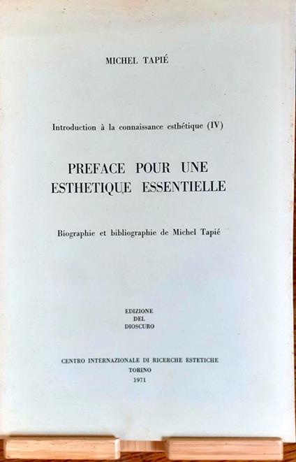 Introduction à la connaissance Esthétique (IV). Preface pour une Esthétique Essentielle. Biographie et bibliographie de Michel Tapié - Michel Tapié - copertina