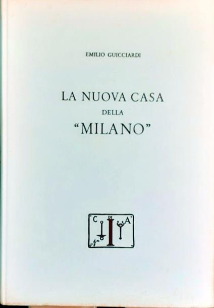 La nuova Casa della Milano"" - Emilio Guicciardi - copertina