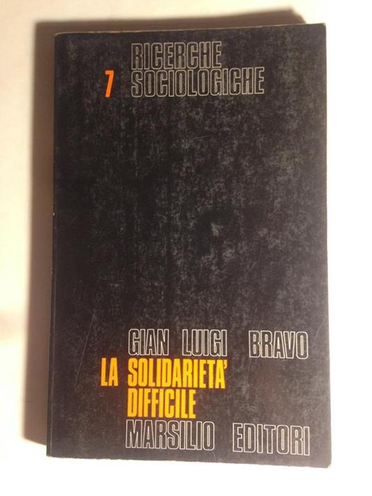 La solidarietà difficile: problemi della cooperazione contadina nel Monferrato - Gian Luigi Bravo - copertina