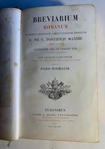 Breviarium Romanum ex decreto Sacrosancti Concilii Tridentini Restitutum, S. Pii V. Pontificis Maximi, jussu editum, Clementis VIII. et Urbani VIII. auctoritate recognitum cum Officiis Sanctorum, novissime per Summos Pontifices usque ad hanc diem con