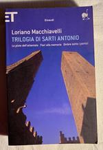 Trilogia di Sarti Antonio. Le piste dell'attentato Fiori alla memoria Ombre sotto i portici