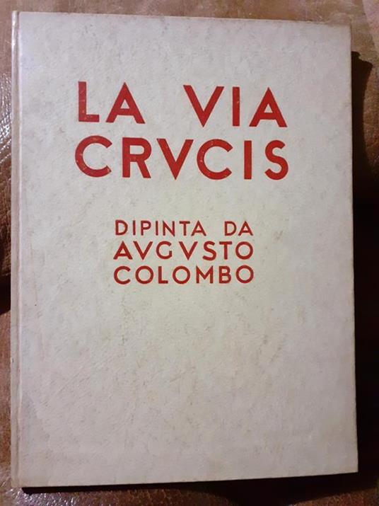 La Via Crucis dipinta da Augusto Colombo - copertina