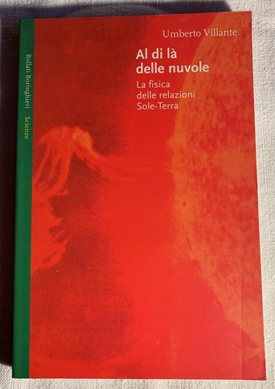 Al di là delle nuvole. La fisica delle relazioni Sole-Terra - Umberto Villante - copertina