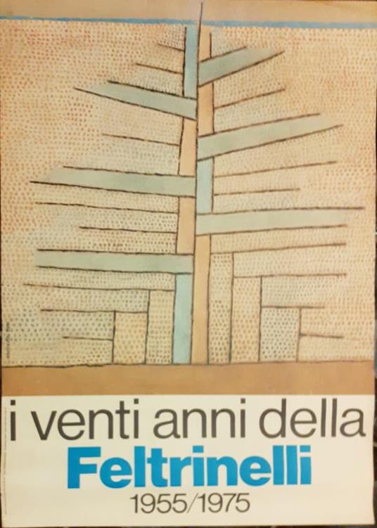 Poster i venti anni della Feltrinelli 1955/1975 Paul Klee "Kiefer Paul  Klee, Illustrazione Feltrinelli 1975 1975 <p>Poster</p> <h1><strong><em>I  venti anni della FELTRINELLI </em></strong></h1>  <p><strong><em>1955-1975</em></strong></p> <p><strong><e ...