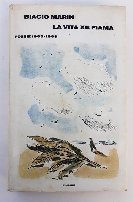 La vita xe fiama Poesie 1963- 1969 Einaudi prima edizione 1970 - Biagio Marin - copertina