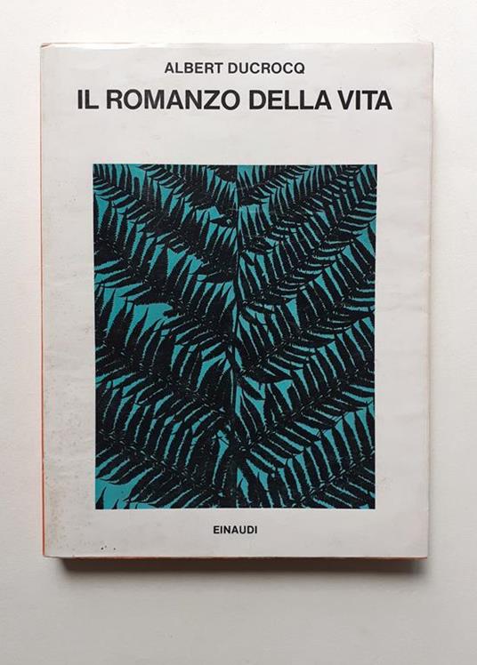 Il romanzo della vita Einaudi 1976 - Albert Ducrocq - copertina