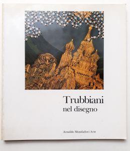 Trubbiani nel disegno Mondadori 1991 - Valeriano Trubbiani - copertina